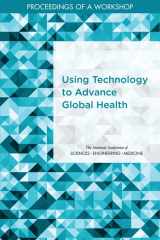 9780309464772-0309464773-Using Technology to Advance Global Health: Proceedings of a Workshop