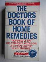 9780553291568-0553291564-The Doctors Book of Home Remedies: Thousands of Tips and Techniques Anyone Can Use to Heal Everyday Health Problems