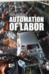 9781534505070-1534505075-Automation of Labor (Opposing Viewpoints)