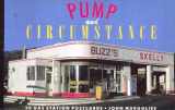 9780821221921-0821221922-Pump and Circumstance: 30 Gas Station Postcards