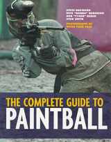 9781578260300-1578260302-The Complete Guide to Paintball