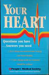 9780962733420-0962733423-Your Heart: Questions You Have...Answers You Need