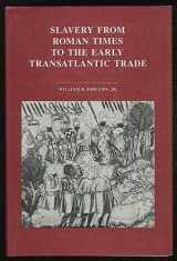 9780816613250-0816613257-Slavery from Roman Times to the Early Transatlantic Trade