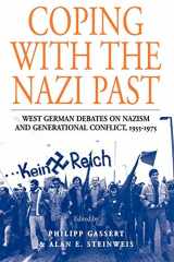 9781845455057-1845455053-Coping with the Nazi Past: West German Debates on Nazism and Generational Conflict, 1955-1975 (Studies in German History, 2)