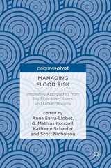 9783319716725-3319716727-Managing Flood Risk: Innovative Approaches from Big Floodplain Rivers and Urban Streams