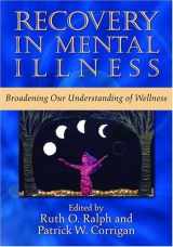 9781591471639-159147163X-Recovery in Mental Illness: Broadening Our Understanding of Wellness