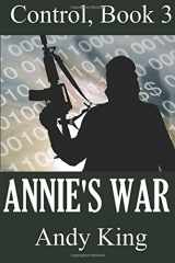 9780996197472-0996197478-Annie's War (Control)