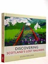 9781902407807-1902407806-Discovering Scotland's Lost Railways: A Wee Trip Down Memory Lane
