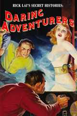 9781440451072-1440451079-Rick Lai's Secret Histories: Daring Adventurers