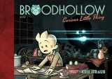 9781988715322-1988715326-Broodhollow, Vol. 1: Curious Little Thing (Broodhollow, 1)