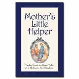 9780935952988-0935952985-Mothers Little Helper: 12 Heart to Heart Talks