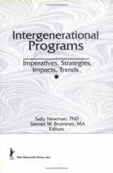 9780866567732-0866567739-Intergenerational Programs: Imperatives, Strategies, Impacts, Trends (Journal of Children in Contemporary Society, Vol 20)