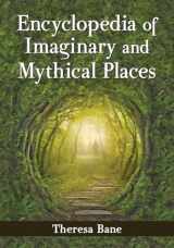 9780786478484-0786478489-Encyclopedia of Imaginary and Mythical Places (McFarland Myth and Legend Encyclopedias)