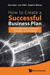 9789814651516-9814651516-How To Create A Successful Business Plan: For Entrepreneurs, Scientists, Managers And Students