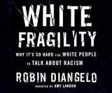 9781974923403-1974923401-White Fragility: Why It's So Hard for White People to Talk About Racism