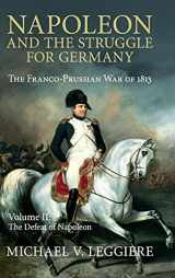 9781107080546-1107080541-Napoleon and the Struggle for Germany: The Franco-Prussian War of 1813 (Cambridge Military Histories) (Volume 2)