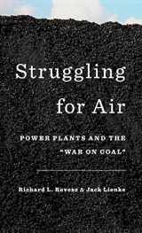 9780190233112-0190233117-Struggling for Air: Power Plants and the "War on Coal"