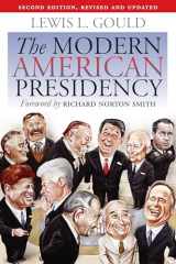 9780700616848-0700616845-The Modern American Presidency: Second Edition, Revised and Updated