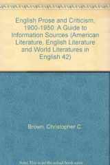 9780810312364-0810312360-English Prose and Criticism, 1900-1950: A Guide to Information Sources (American Literature, English Literature and World Literatures in English 42)