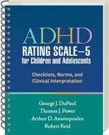 9781462524877-1462524877-ADHD Rating Scale―5 for Children and Adolescents: Checklists, Norms, and Clinical Interpretation