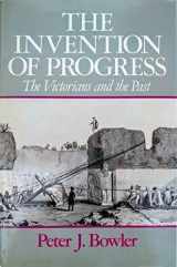9780631161073-0631161074-The Invention of Progress: The Victorians and the Past