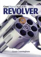9781440218125-1440218129-Gun Digest Book of the Revolver