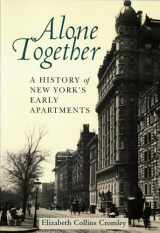 9780801486135-0801486130-Alone Together: A History of New York's Early Apartments