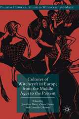 9783319637839-3319637835-Cultures of Witchcraft in Europe from the Middle Ages to the Present (Palgrave Historical Studies in Witchcraft and Magic)