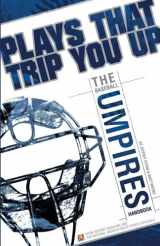 9781582081380-1582081387-Plays That Trip You Up: The Baseball Umpires Handbook