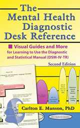 9780789014641-0789014645-The Mental Health Diagnostic Desk Reference: Visual Guides and More for Learning to Use the Diagnostic and Statistical Manual (DSM-IV-TR), Second (Haworth Social Work Practice,)