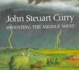 9781555951405-1555951406-John Steuart Curry: Inventing the Middle West
