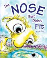 9780991495245-0991495241-The Nose That Didn't Fit: A Book about Insecurity (The WorryWoos)