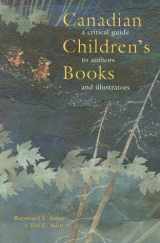 9780195412222-0195412222-Canadian Children's Books: A Critical Guide to Authors and Illustrators