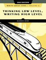 9781718500389-1718500386-Write Great Code, Volume 2, 2nd Edition: Thinking Low-Level, Writing High-Level