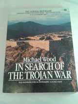 9780520215993-0520215990-In Search of the Trojan War, Updated edition