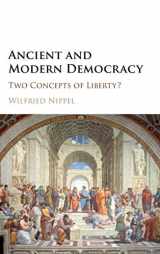 9781107020726-1107020727-Ancient and Modern Democracy: Two Concepts of Liberty?