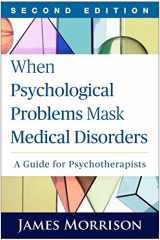 9781462521760-1462521762-When Psychological Problems Mask Medical Disorders: A Guide for Psychotherapists