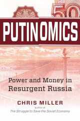 9781469663913-1469663910-Putinomics: Power and Money in Resurgent Russia