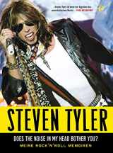 9783841901262-3841901263-Steven Tyler - Does The Noise In My Head Bother You: Meine Rock'N Roll Memoiren