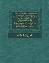 9781293014219-1293014214-Traité D'analyse Chimique Par La Méthode Des Volumes: Comprenant L'analyse Des Gaz Et Des Métaux, La Chlorométrie, La Sulfhydrométrie, L'acidimétrie, ... Etc - Primary Source Edition (French Edition)