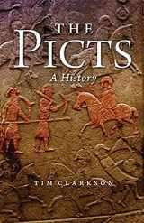 9781906566258-1906566259-The Picts: A History