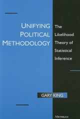 9780472085545-0472085549-Unifying Political Methodology: The Likelihood Theory of Statistical Inference