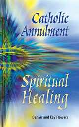 9780764808838-0764808834-Catholic Annulment, Spiritual Healing