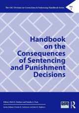 9781138608931-1138608939-Handbook on the Consequences of Sentencing and Punishment Decisions (The ASC Division on Corrections & Sentencing Handbook Series)