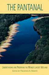 9781557787910-1557787913-Pantanal: Understanding and Preserving the World's Largest Wetland