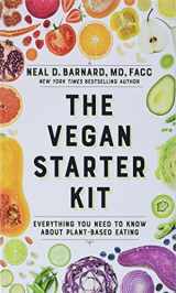 9781538747407-1538747405-The Vegan Starter Kit: Everything You Need to Know About Plant-Based Eating