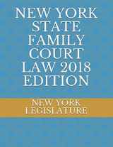 9781717770660-1717770665-NEW YORK STATE FAMILY COURT LAW 2018 EDITION