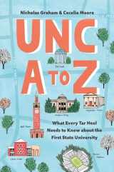 9781469655833-1469655837-UNC A to Z: What Every Tar Heel Needs to Know about the First State University