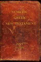 9781941776001-1941776000-Numeric Greek New Testament: Panin's Greek Critical Text from Numerics