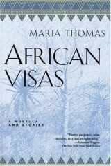 9781569474488-1569474486-African Visas: A Novella and Stories